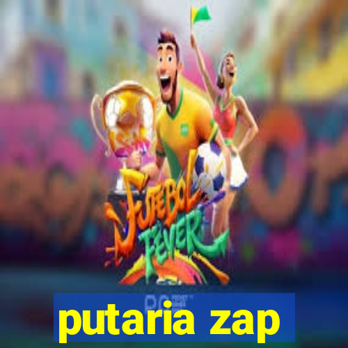 putaria zap